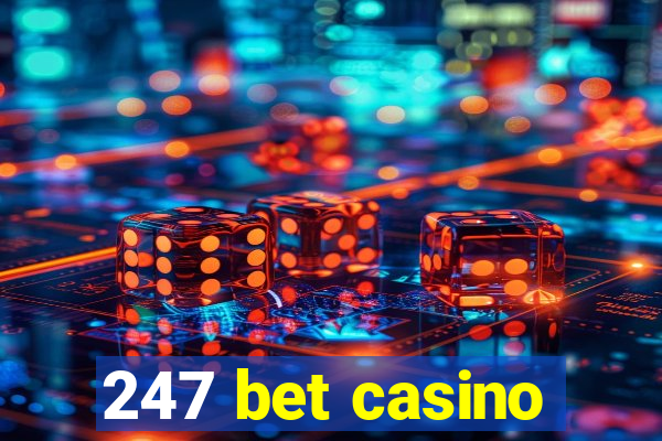 247 bet casino